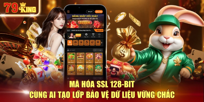 Mã hóa SSL 128-bit cùng AI tạo lớp bảo vệ dữ liệu vững chắc